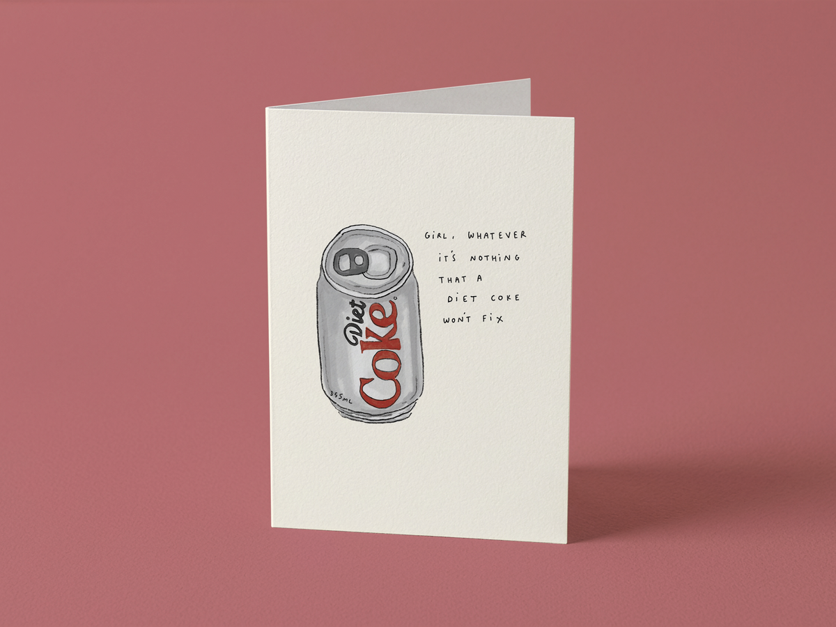 Nothing A Diet Coke Won't Fix Card