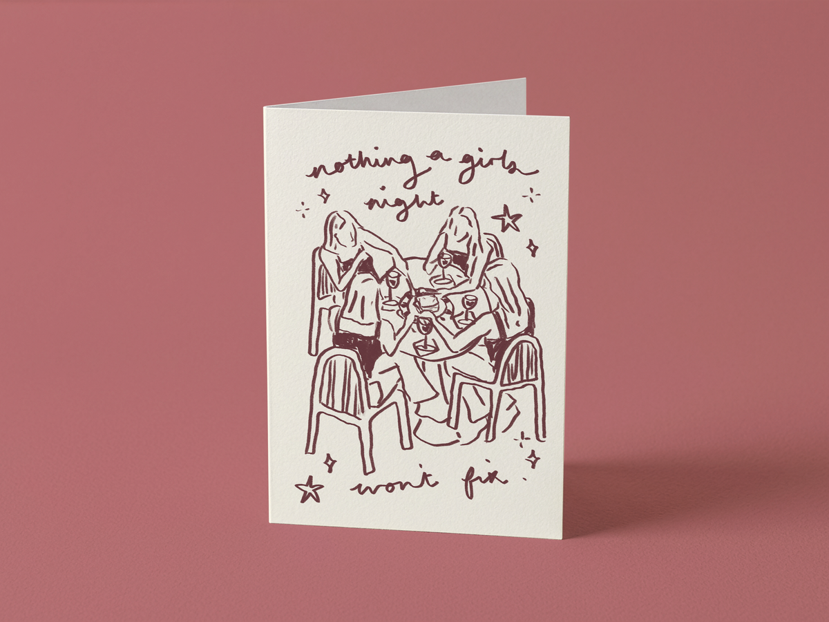 Nothing A Girls Night Won't Fix Card