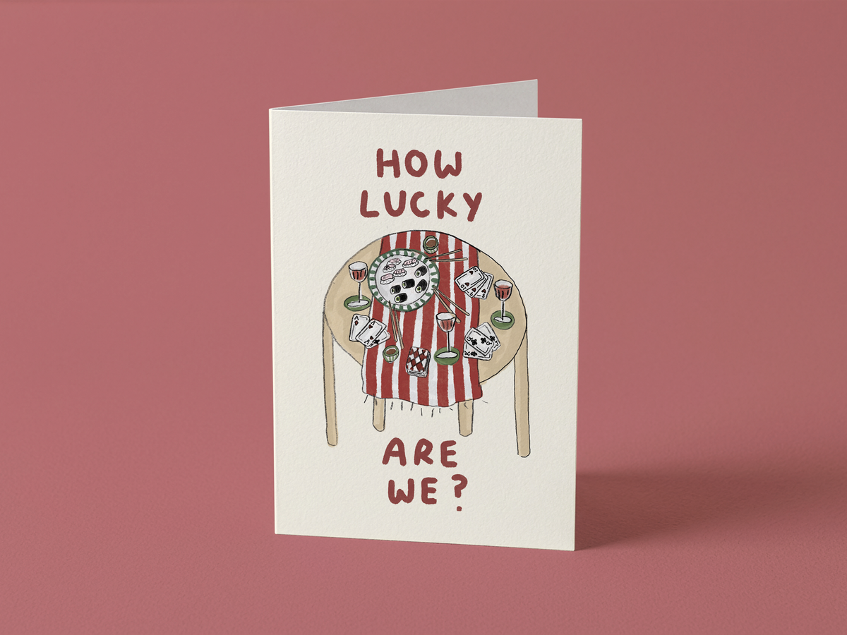 How Lucky Are We Card