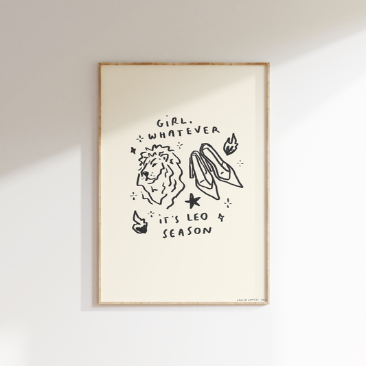 Girl, Whatever It's Leo Season