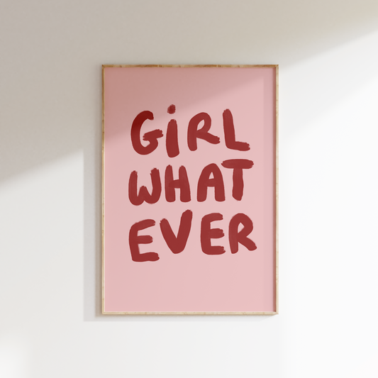 Girl, Whatever