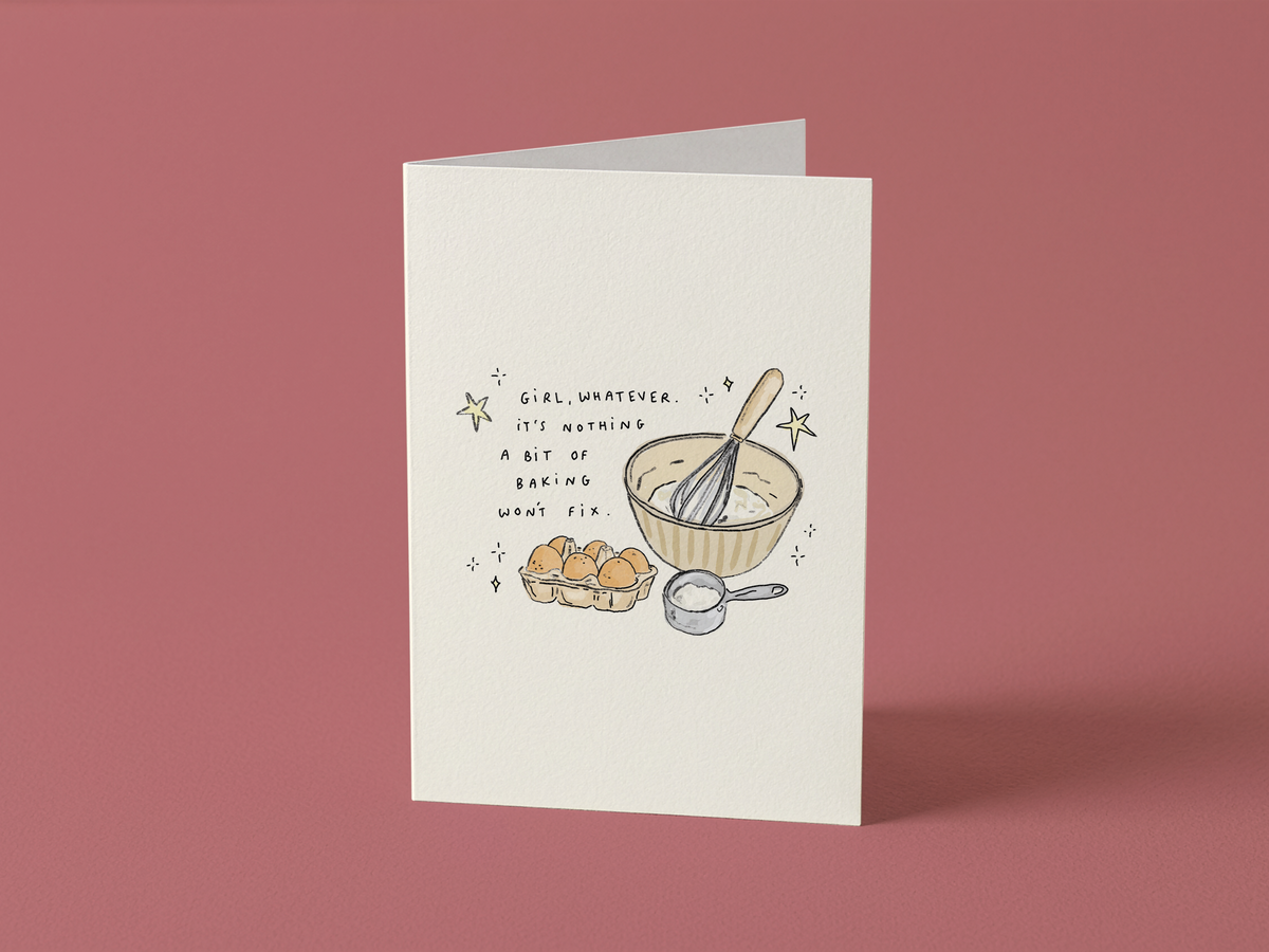 Nothing A Bit Of Baking Won't Fix Card