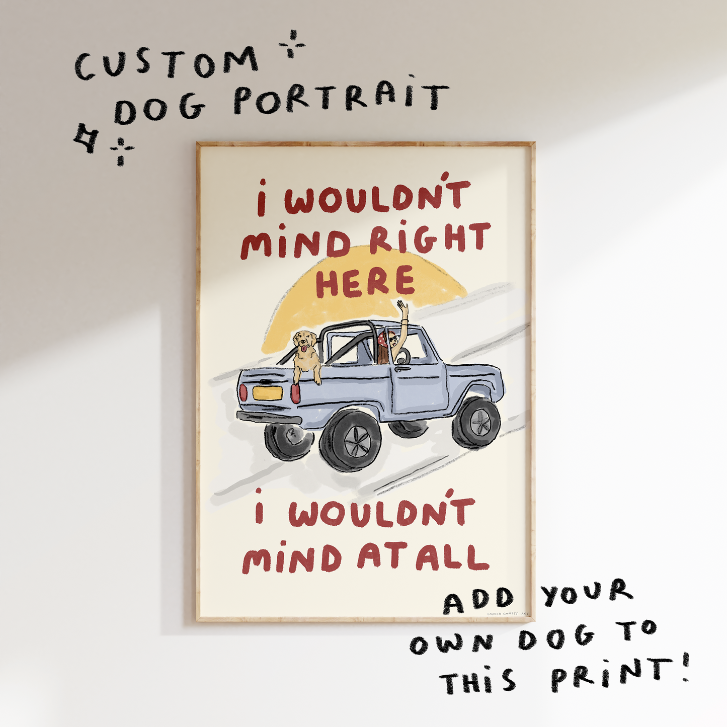 Custom Dog Portrait  - I Wouldn't Mind Right Here, I Wouldn't Mind At All