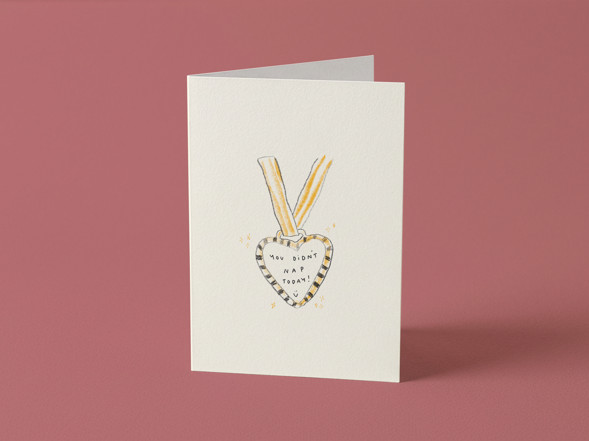 You Didn't Nap Today Card