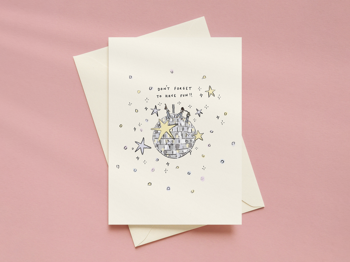 Don't Forget To Have Fun - Disco Ball Card