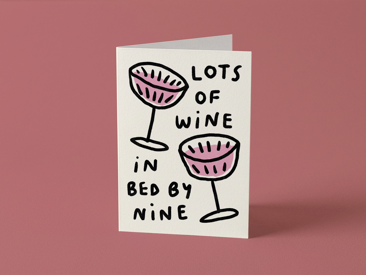 Lots Of Wine, Bed By 9 Card