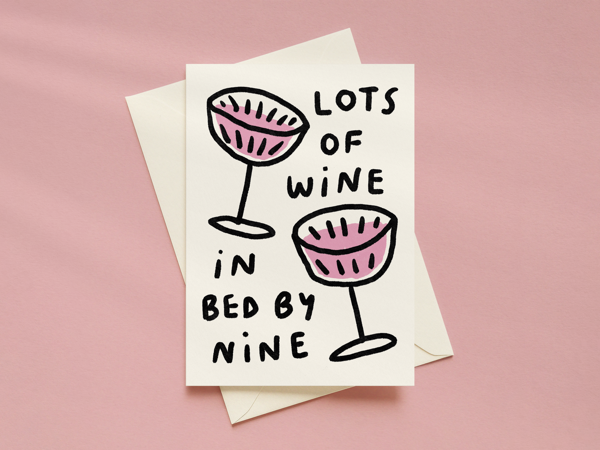 Lots Of Wine, Bed By 9 Card