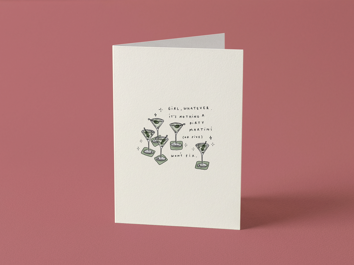 Nothing A Dirty Martini Or Five Can't Fix Card