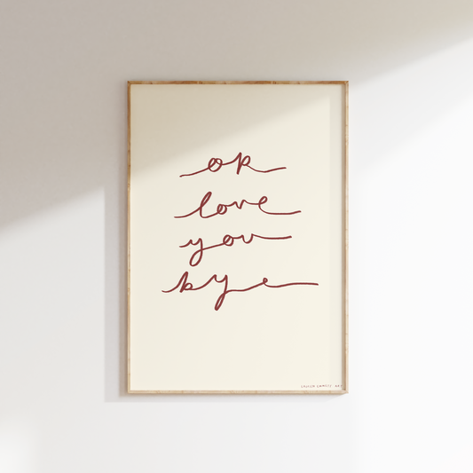 Ok, Love You, Bye