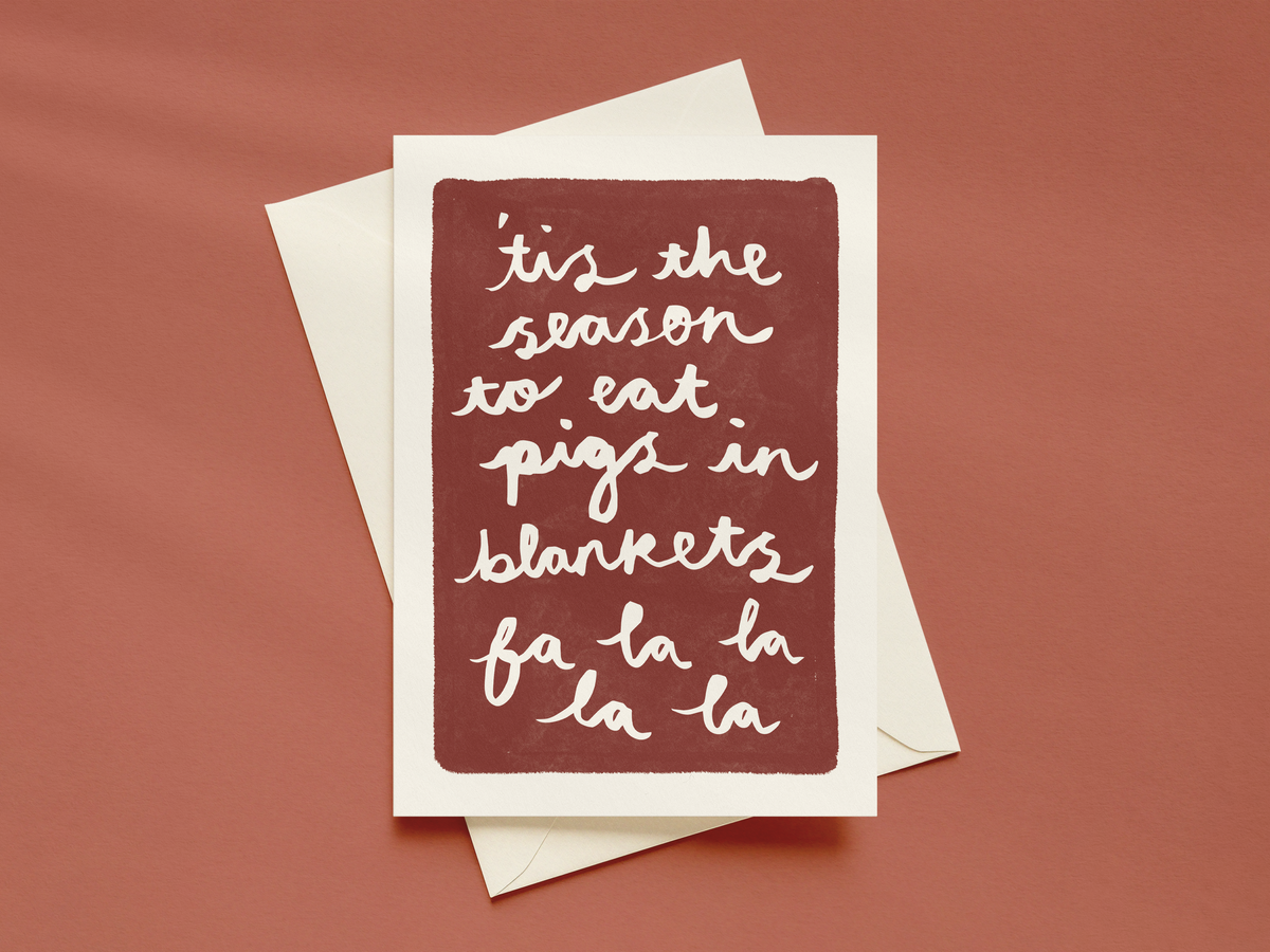 Christmas Card: Tis The Season To Eat Pigs In Blankets