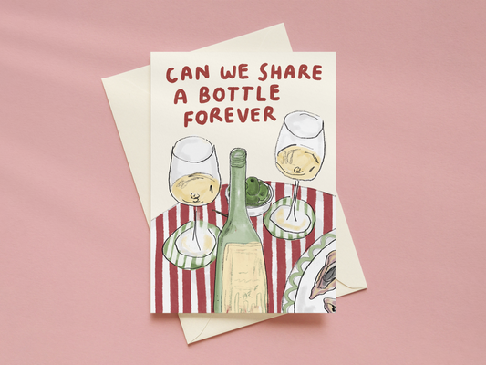Can We Share A Bottle Forever Card