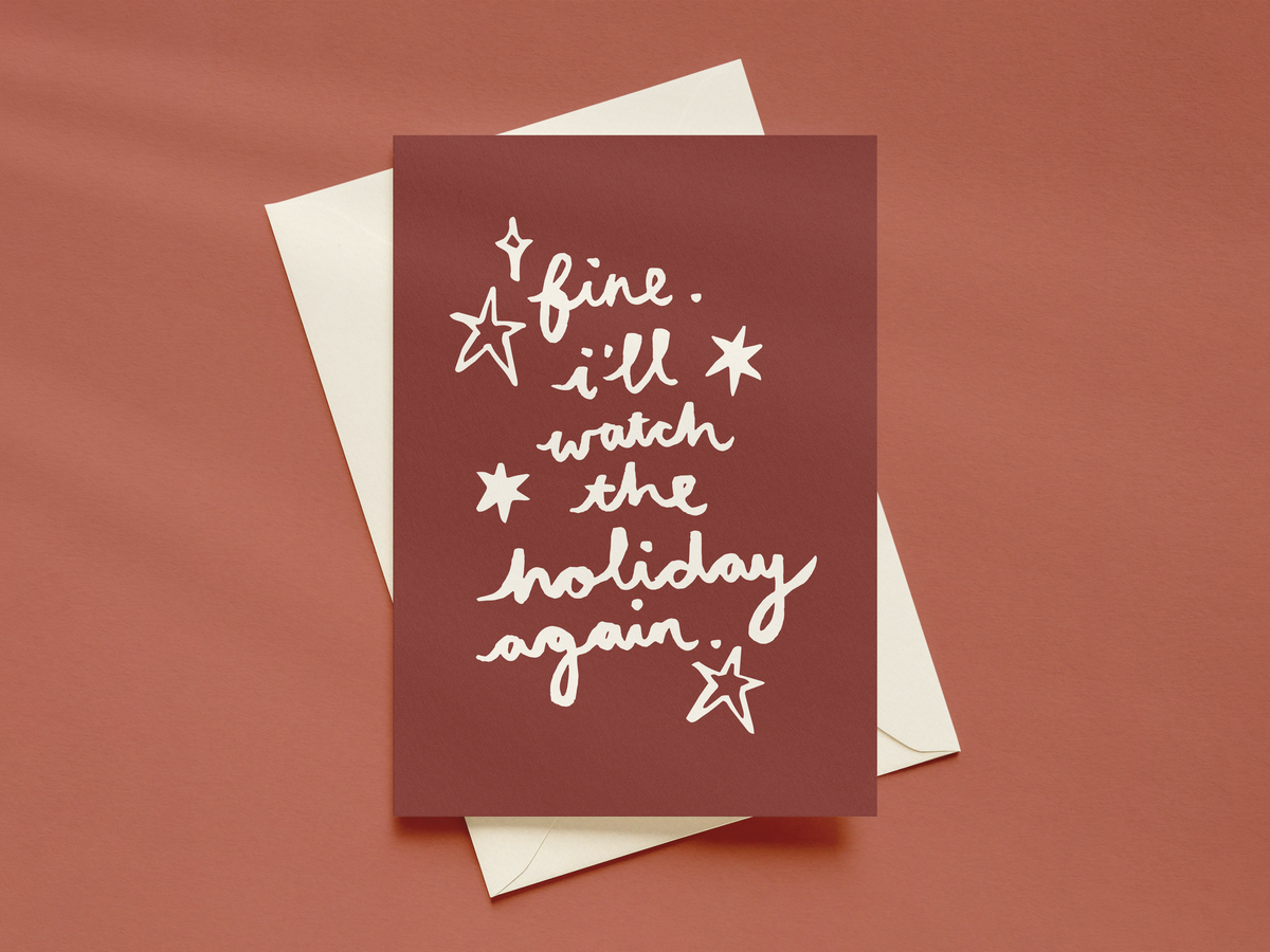 Christmas Card: Fine, I'll Watch The Holiday Again