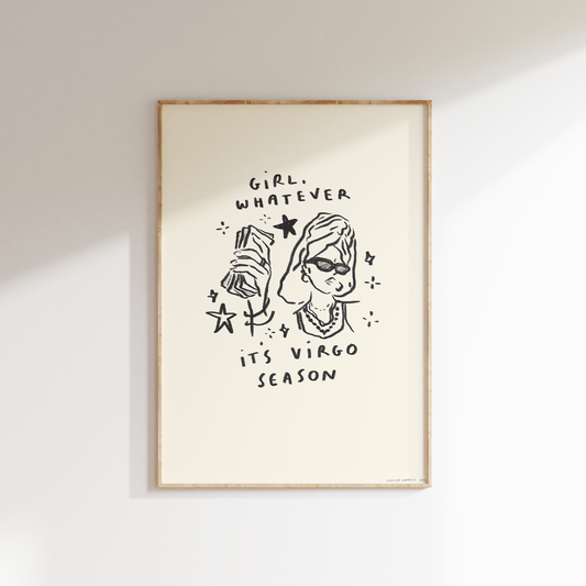 Girl, Whatever It's Virgo Season