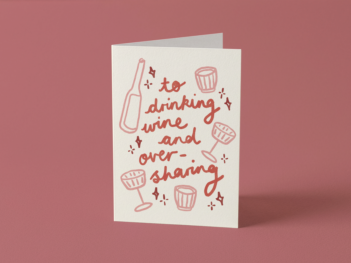 Drinking Wine and Oversharing Card